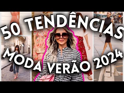 🔴50 TENDÊNCIAS VERÃO 2024 | O que JÁ ESTÁ NA MODA E VAI BOMBAR na PRIMAVERA VERÃO 2024 | Maga Moda